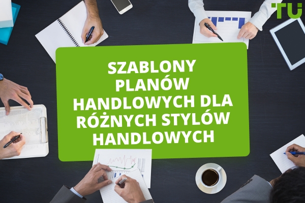 Przykłady planów handlowych dla różnych stylów handlowych